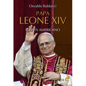 Papa Leone XIV. Il papa americano | Osvaldo Baldacci (2025)