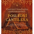 Poslední cantilena - Letopisy královské komory - Vlastimi Vondruška