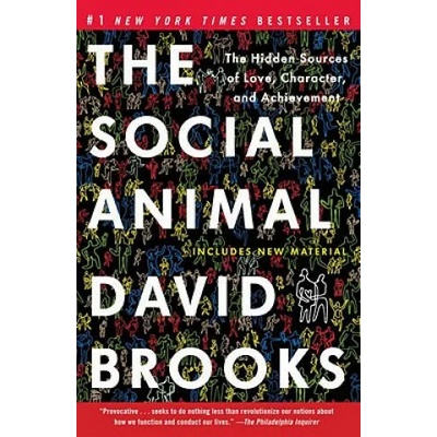 The Social Animal | David Brooks