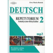 Deutsch 2 Repetytorium tematyczno-leksykalne - Rostek Ewa Maria