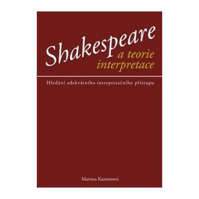 Shakespeare a teorie interptretace