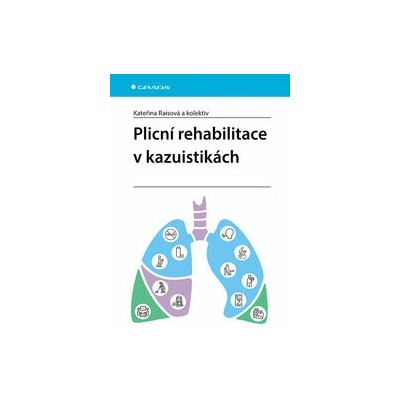 Plicní rehabilitace v kazuistikách - Kateřina Raisová