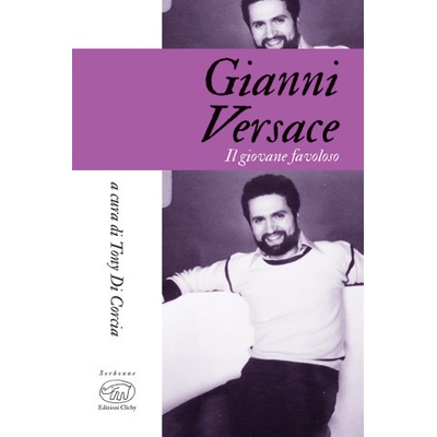 Gianni Versace. Il giovane favoloso