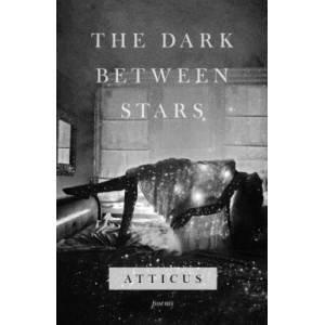 The Dark Between Stars | Atticus (ISBN: 9781982104863)