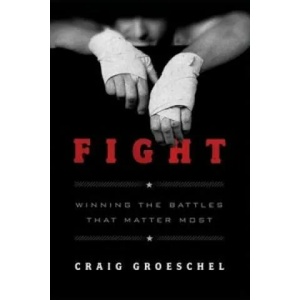 Fight | Craig Groeschel (ISBN: 9780310338598)