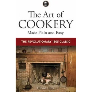 Art of Cookery Made Plain and Easy | Hannah Glasse (ISBN: 9780486795768)