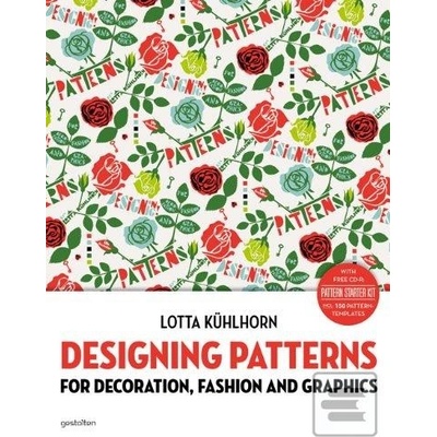 Designing Patterns: For Decoration, Fashion a... - Lotta Kulhorn