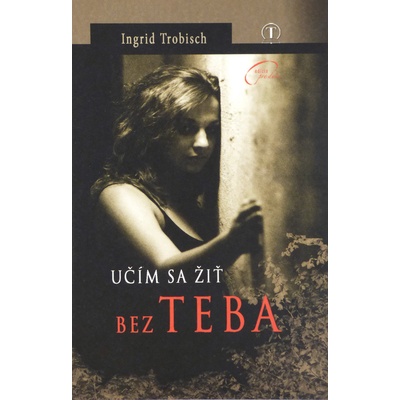 Učím sa žiť bez teba - Trobisch Ingrid