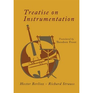 Treatise on Instrumentation | Hector Berlioz, Richard Strauss (ISBN: 9781684220045)