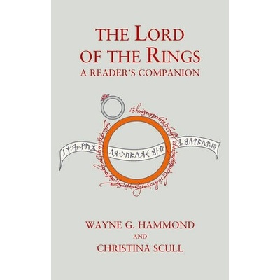 The Lord of the Rings: A Reader's Companion - Hammond G. Wayne, Scull Christina