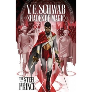 Shades of Magic: The Steel Prince | V E Schwab (ISBN: 9781785865879)