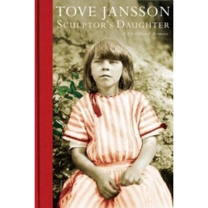 Sculptor's Daughter | Tove Jansson (ISBN: 9781908745491)
