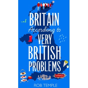 Britain According to Very British Problems | Rob Temple (ISBN: 9781408733998)