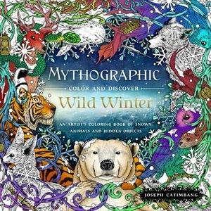 Mythographic Color and Discover: Wild Winter | Joseph Catimbang (ISBN: 9781250279705)