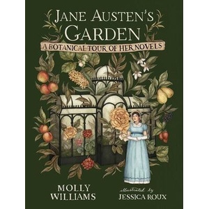 JANE AUSTENS GARDEN | WILLIAMS MOLLY (ISBN: 9781524886370)
