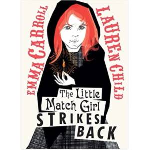 LITTLE MATCH GIRL STRIKES BAPA | EMMA CARROLL (ISBN: 9781398512832)