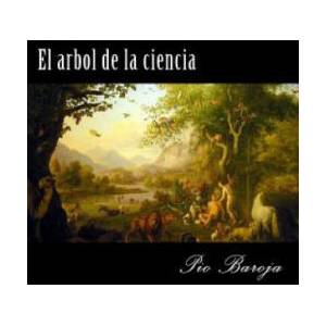 El arbol de la ciencia | Pio Baroja, Edibook (ISBN: 9781519634788)