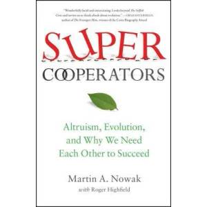 SuperCooperators | Martin A. Nowak, Roger Highfield (ISBN: 9781451626636)