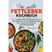 Das große Fettleber Kochbuch