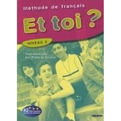 Et toi? 3/A2 Livre de l´éleve