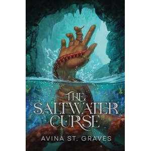 The Saltwater Curse | Avina St. Graves (ISBN: 9780473736514)