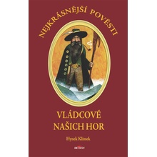 Nejkrásnější pověsti: Vládcové našich hor