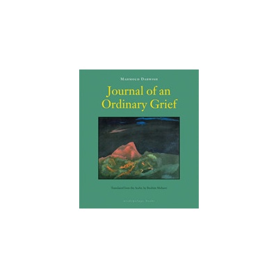 Journal Of An Ordinary Grief Darwish MahmoudPaperback / softback