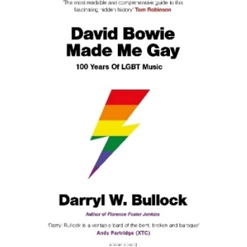 Duckworth Books David Bowie Made Me Gay | Darryl W. Bullock