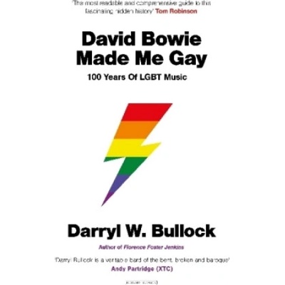 Duckworth Books David Bowie Made Me Gay | Darryl W. Bullock