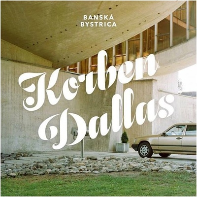 Korben Dallas - Banská Bystrica CD