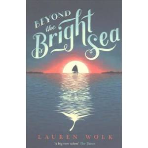 Beyond the Bright Sea | Lauren Wolk (ISBN: 9780552574303)