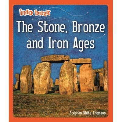 Info Buzz: Early Britons: The Stone, Bronze and Iron Ages