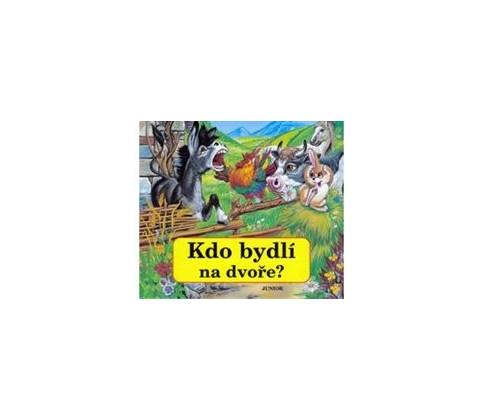Kdo bydlí na dvoře?
