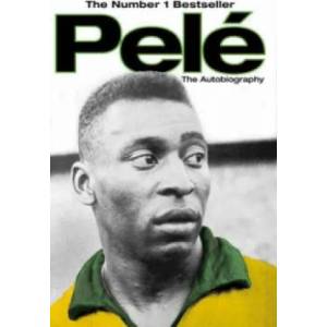 Pele: The Autobiography | Pelé (2007)
