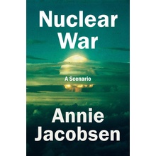 Nuclear War A Scenario - Jacobsen Annie