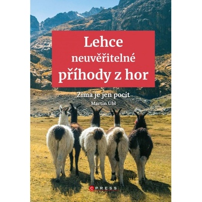 Lehce neuvěřitelné příhody z hor