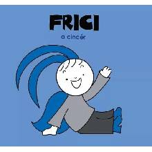 Frici, a cincér