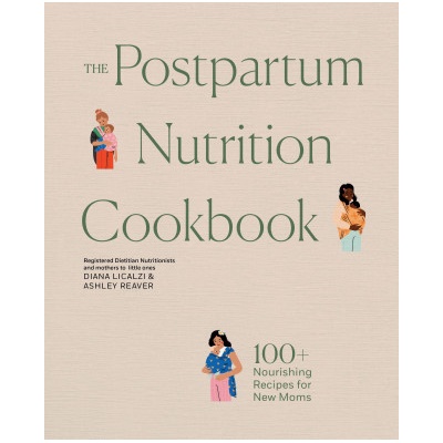 The Postpartum Nutrition Cookbook