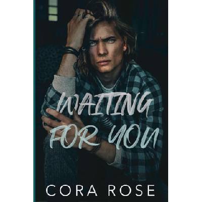 Waiting For You | Cora Rose