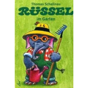 Rüssel im Garten | Thomas Schallnau (ISBN: 9783896031709)