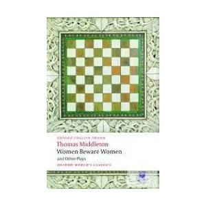 Women Beware Women, and Other Plays (ISBN: 9780199538928)