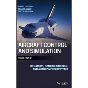 Aircraft Control and Simulation - Dynamics, Controls Design, and Autonomous Systems 3e (ISBN: 9781118870983)