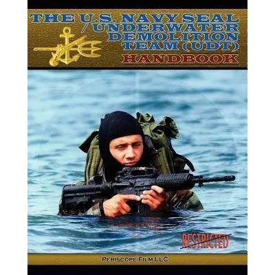 U. S. Navy Seal / Underwater Demolition Team (Udt) Handbook | Ltjg Usnr T. Dunne, Ptc W. B. Humes, Yn N. L. Dufault