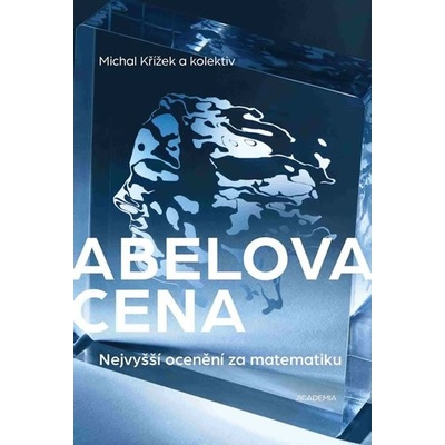 Abelova cena - Nejvyšší ocenění za matematiku - Michal Křížek