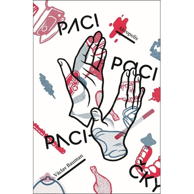 Paci, paci, pacičky - Bauman Václav