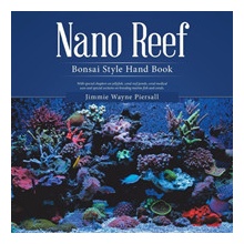 Nano Reef: Bonsai Style Hand Book Piersall Jimmie WaynePaperback