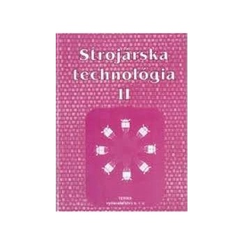 Strojárska technológia II.
