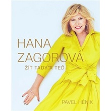 Hana Zagorová: Žít tady a teď - Pavel Hénik