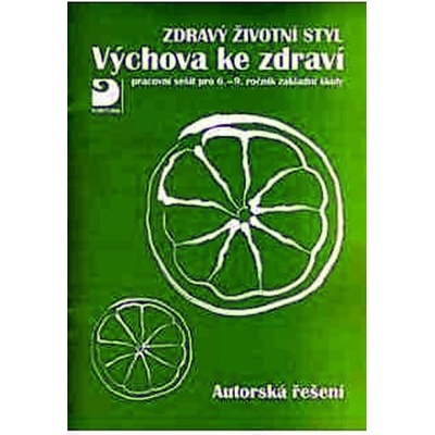 Zdravý životní styl Výchova ke zdraví Autorská řešení - Eva Marádová