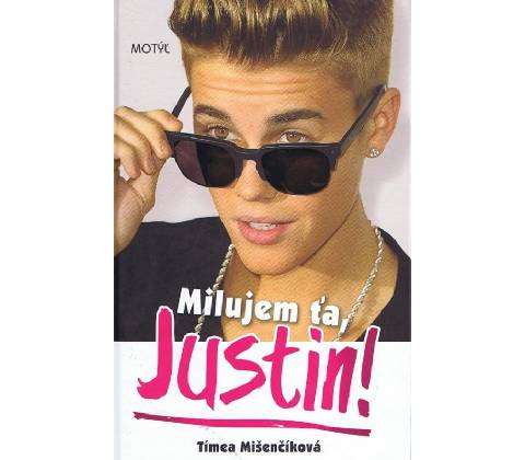Milujem ťa Justin!